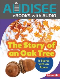 Cover Story of an Oak Tree