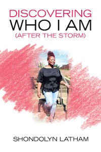 Cover Discovering Who I Am (After the Storm)