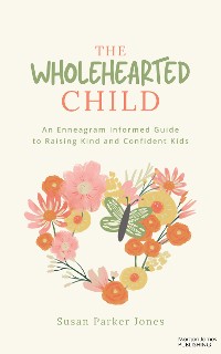 Cover The Wholehearted Child