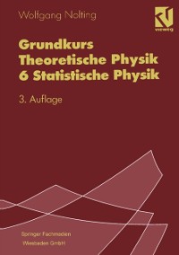 Cover Grundkurs Theoretische Physik 6 Statistische Physik