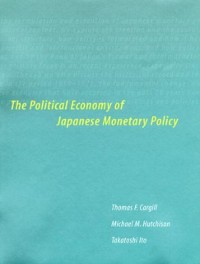 Cover Political Economy of Japanese Monetary Policy