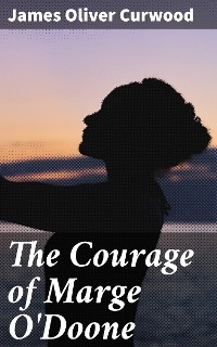 Cover The Courage of Marge O'Doone