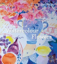 Cover The Magic of Watercolour Flowers