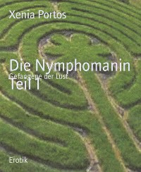 Cover Die Nymphomanin Teil 1
