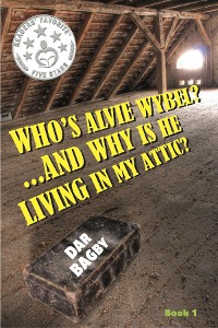 Cover Who's Alvie Wybel? ...and Why Is He Living in my Attic?
