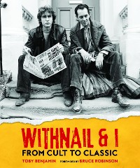 Cover Withnail and I: From Cult to Classic