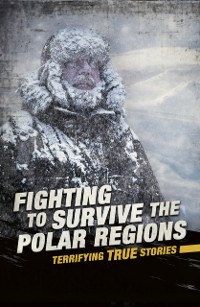 Cover Fighting to Survive the Polar Regions