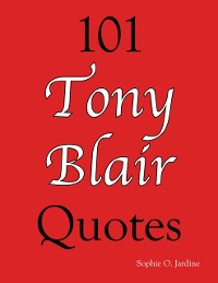Cover 101 Tony Blair Quotes