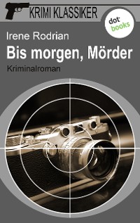 Cover Krimi-Klassiker - Band 2: Bis morgen, Mörder