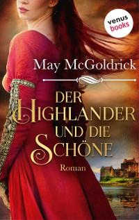 Cover Der Highlander und die Schöne: Die Macphearson-Schottland-Saga - Band 1