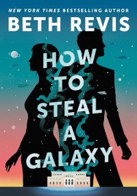 Cover How to Steal a Galaxy