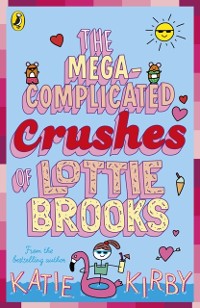 Cover The Mega-Complicated Crushes of Lottie Brooks