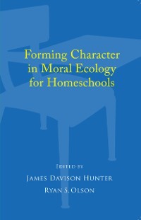 Cover Forming Character in Moral Ecology for Homeschools
