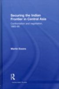 Cover Securing the Indian Frontier in Central Asia
