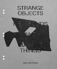 Cover Strange Objects, New Solids and Massive Things