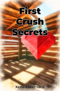 Cover First Crush Secrets