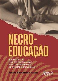 Cover Necroeducação: Repensando as Práticas Educacionais Para o Enfrentamento ao Racismo Institucional