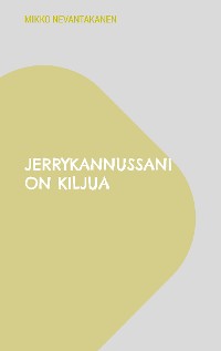 Cover Jerrykannussani on kiljua