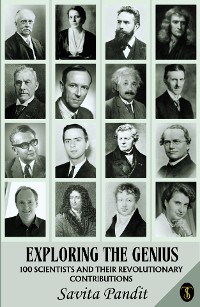 Cover Exploring The Genius 100 Scientists And Their Revolutionary Contributions