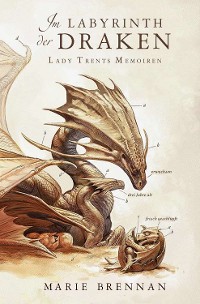 Cover Lady Trents Memoiren 4: Im Labyrinth der Draken