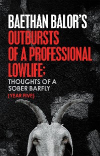 Cover Outbursts of a Professional Lowlife; Thoughts of a Sober Barfly