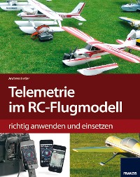 Cover Telemetrie-Systeme im RC-Flugmodell richtig anwenden und einsetzen