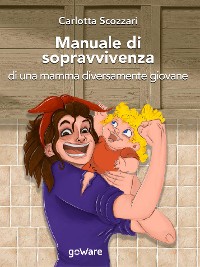Cover Manuale di sopravvivenza di una mamma diversamente giovane