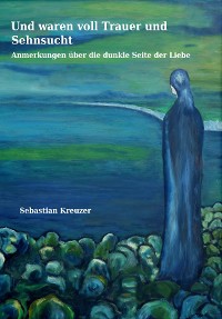 Cover Und waren voll Trauer und Sehnsucht