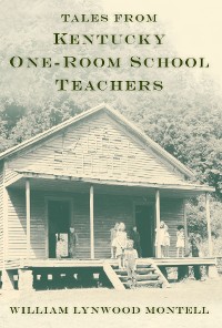 Cover Tales from Kentucky One-Room School Teachers