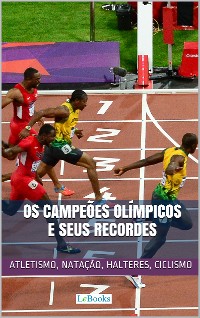 Cover Os Campeões Olímpicos e seus Recordes