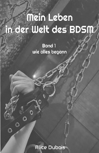 Cover Mein Leben in der Welt des BDSM
