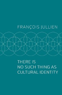 Cover There Is No Such Thing as Cultural Identity