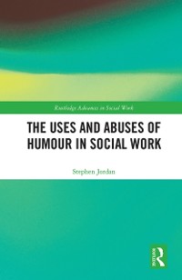 Cover Uses and Abuses of Humour in Social Work