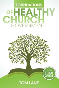 Cover Foundations of Healthy Church Government