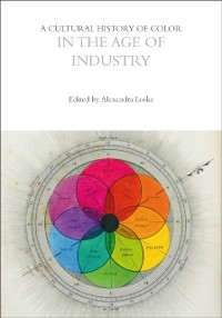 Cover Cultural History of Color in the Age of Industry