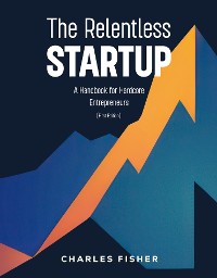 Cover The Relentless Startup