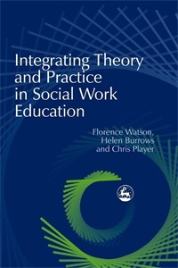 Cover Integrating Theory and Practice in Social Work Education