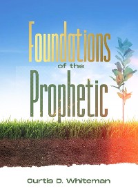 Cover Foundations of the Prophetic   (2nd Edition)