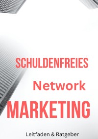 Cover Schuldenfreies Network Marketing