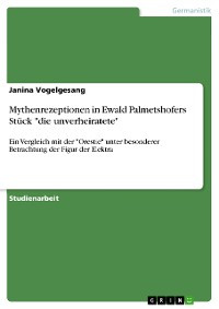 Cover Mythenrezeptionen in Ewald Palmetshofers Stück "die unverheiratete"