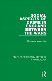 Cover Social Aspects of Crime in England between the Wars