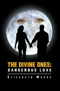 Cover The Divine Ones: Dangerous Love