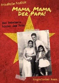 Cover Mama, Mama, der Papa! - Das Geheimnis hinter dem Foto