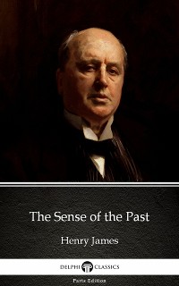 Cover The Sense of the Past by Henry James (Illustrated)