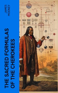 Cover The Sacred Formulas of the Cherokees