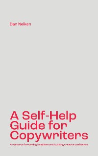 Cover A Self-Help Guide for Copywriters