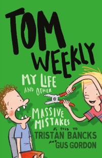 Cover Tom Weekly 3: My Life and Other Massive Mistakes