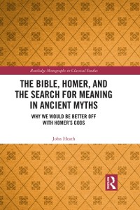 Cover Bible, Homer, and the Search for Meaning in Ancient Myths