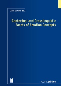 Cover Contextual and Crosslinguistic Facets of Emotion Concepts