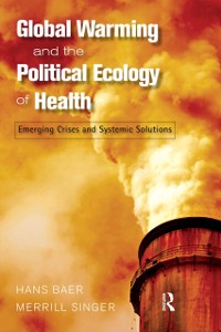 Cover Global Warming and the Political Ecology of Health